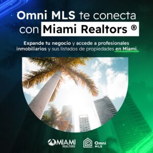 Omni MLS y Miami Realtors®